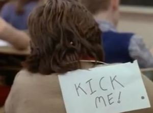 Has a "Kick Me" sign every really worked? 